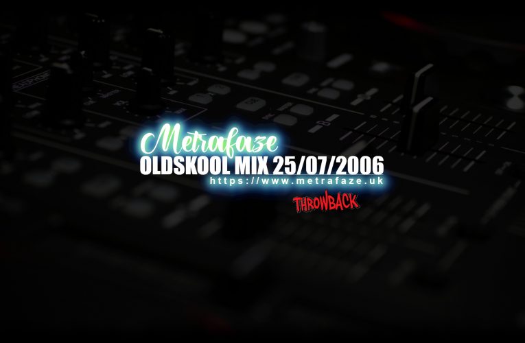 Throwback – Metrafaze – Oldskool Mix (25-07-2006)