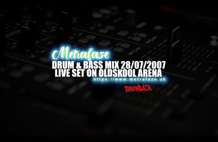 Throwback – Metrafaze – Drum & Bass Set (Live on Oldskool Arena 28-07-2007)