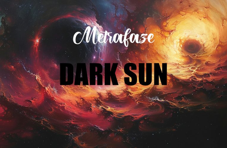 Metrafaze – Dark Sun