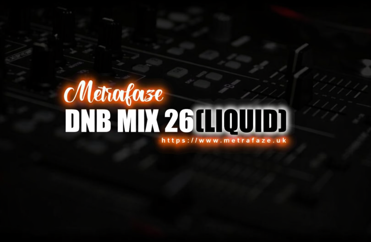 Metrafaze – DNB Mix 26 – 05-03-2026 (Liquid Mix)